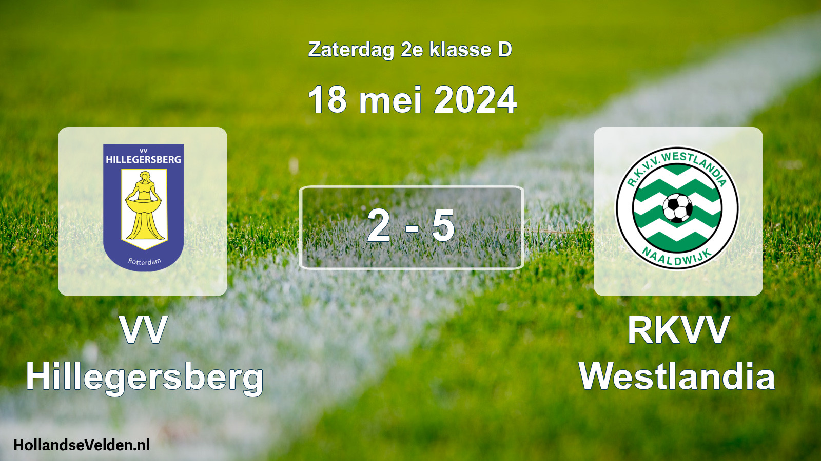 Total number of matches played: VV Hillegersberg - RKVV Westlandia 2 - 5 (18 May 2024)