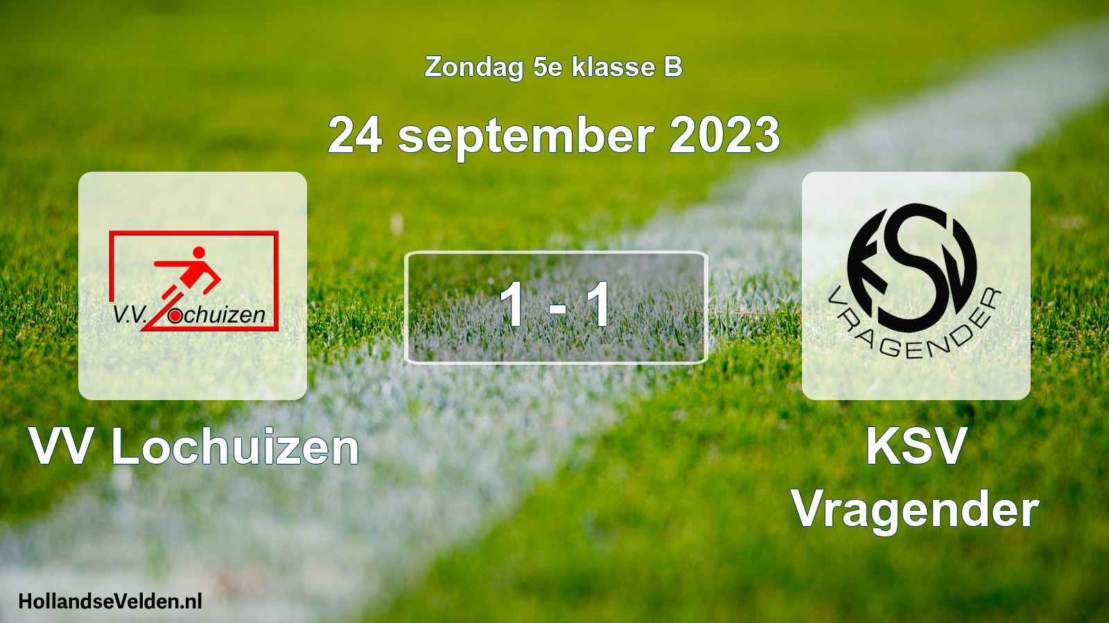 Total number of matches played: VV Lochuizen - KSV Vragender 1 - 1 (24 September 2023)