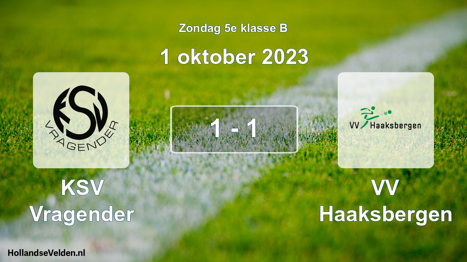 Total number of matches played: KSV Vragender - VV Haaksbergen 1 - 1 (1 October 2023)