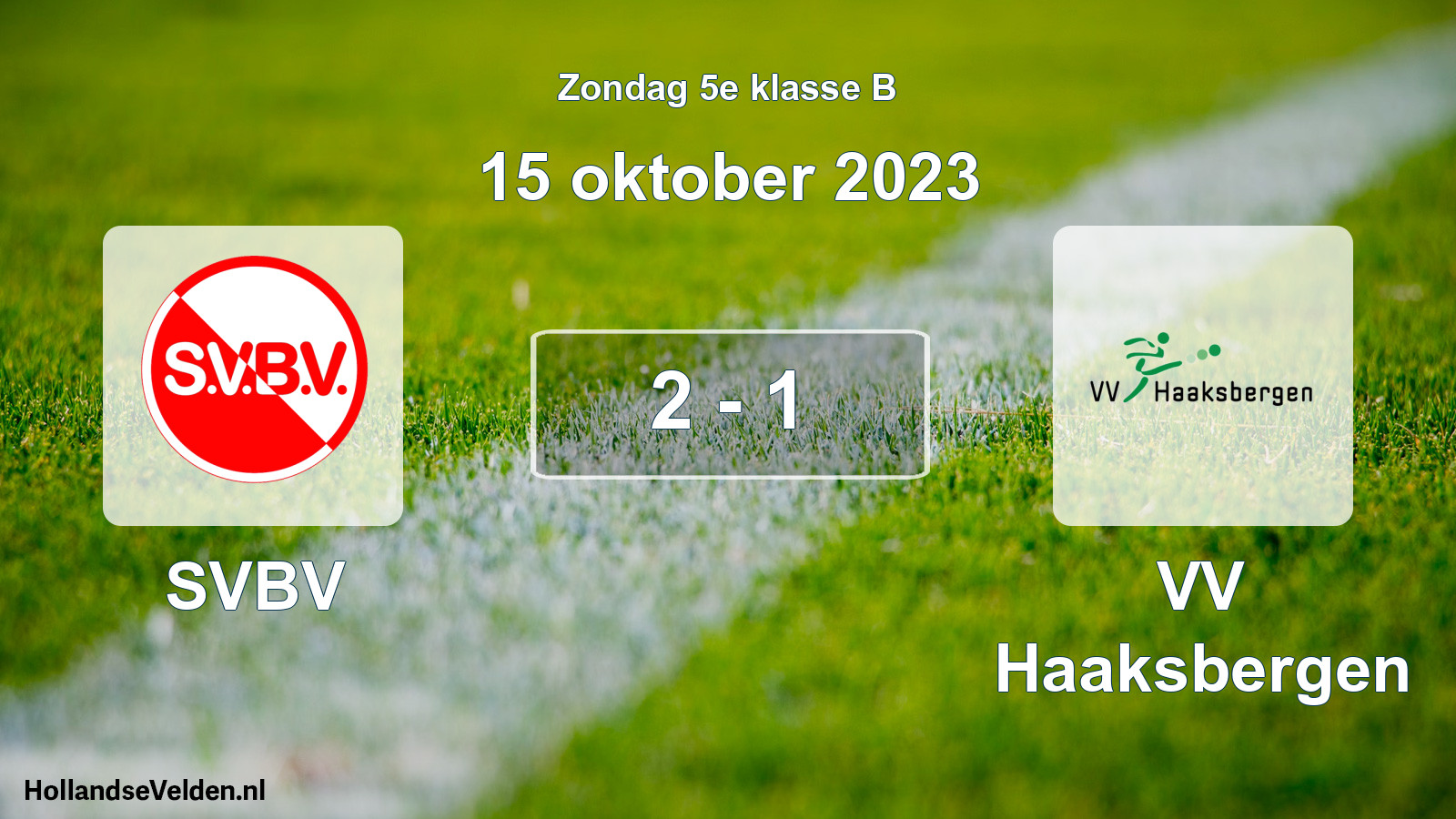 Total number of matches played: SVBV - VV Haaksbergen 2 - 1 (15 October 2023)