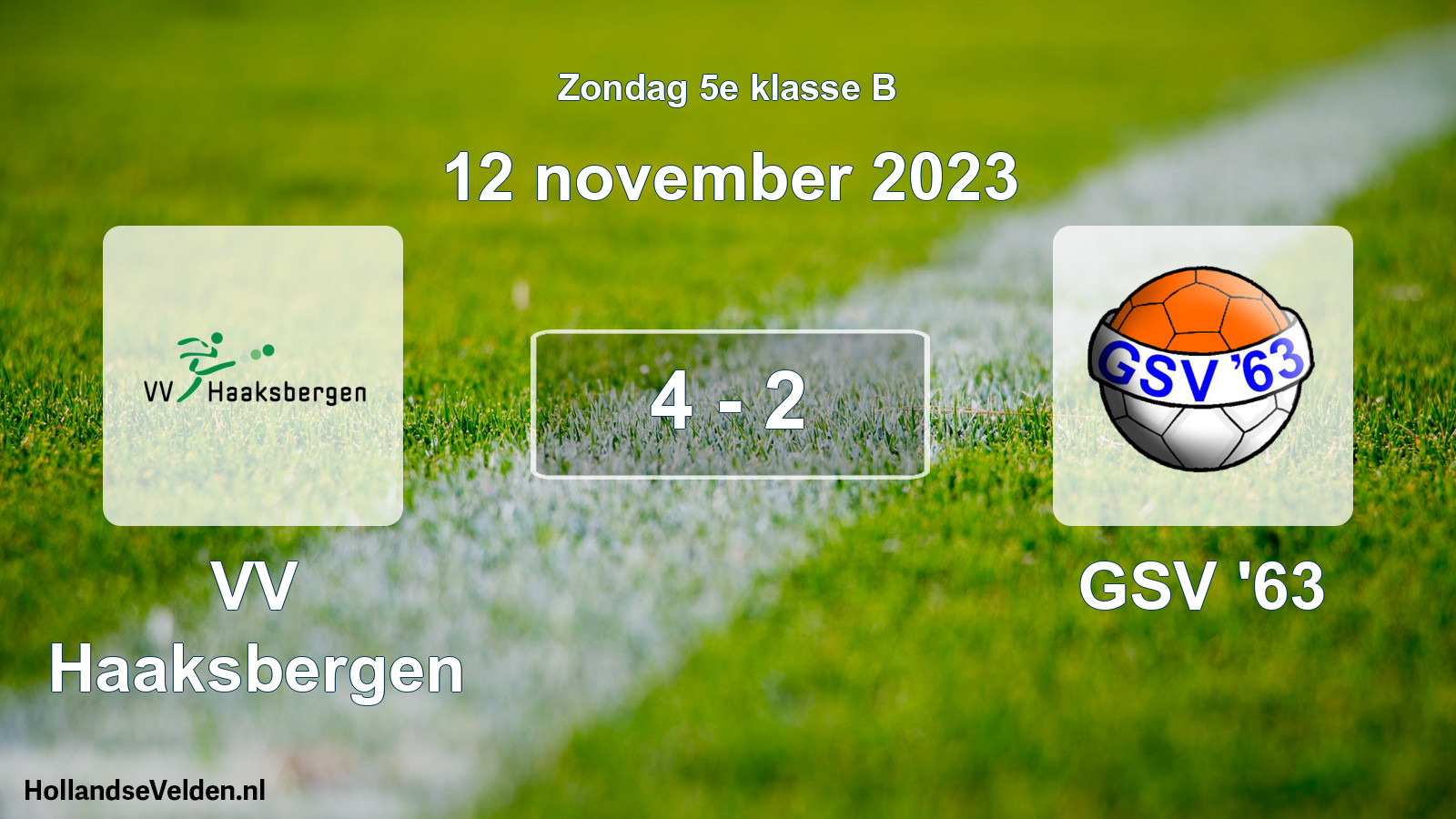Total number of matches played: VV Haaksbergen - GSV '63 4 - 2 (12 November 2023)