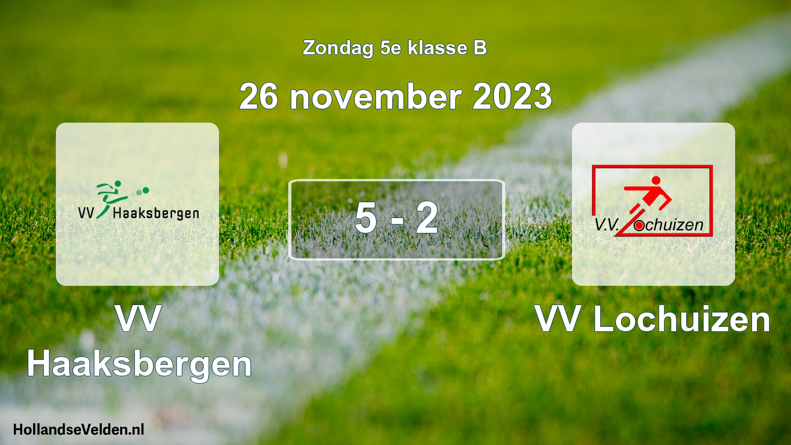 Total number of matches played: VV Haaksbergen - VV Lochuizen 5 - 2 (26 November 2023)