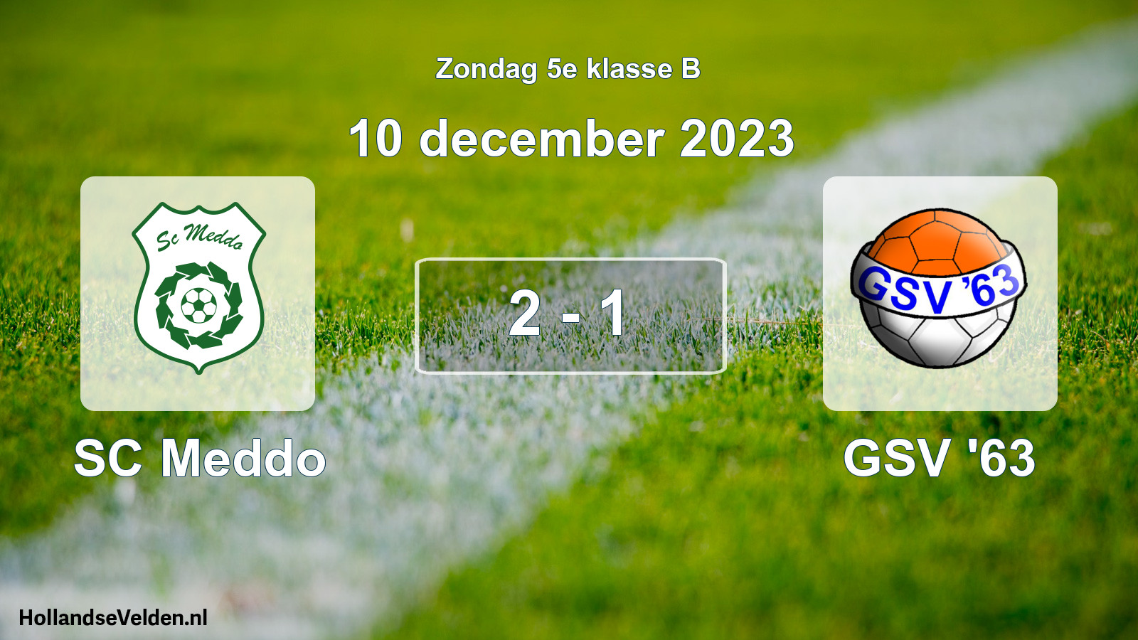 Total number of matches played: SC Meddo - GSV '63 2 - 1 (10 December 2023)