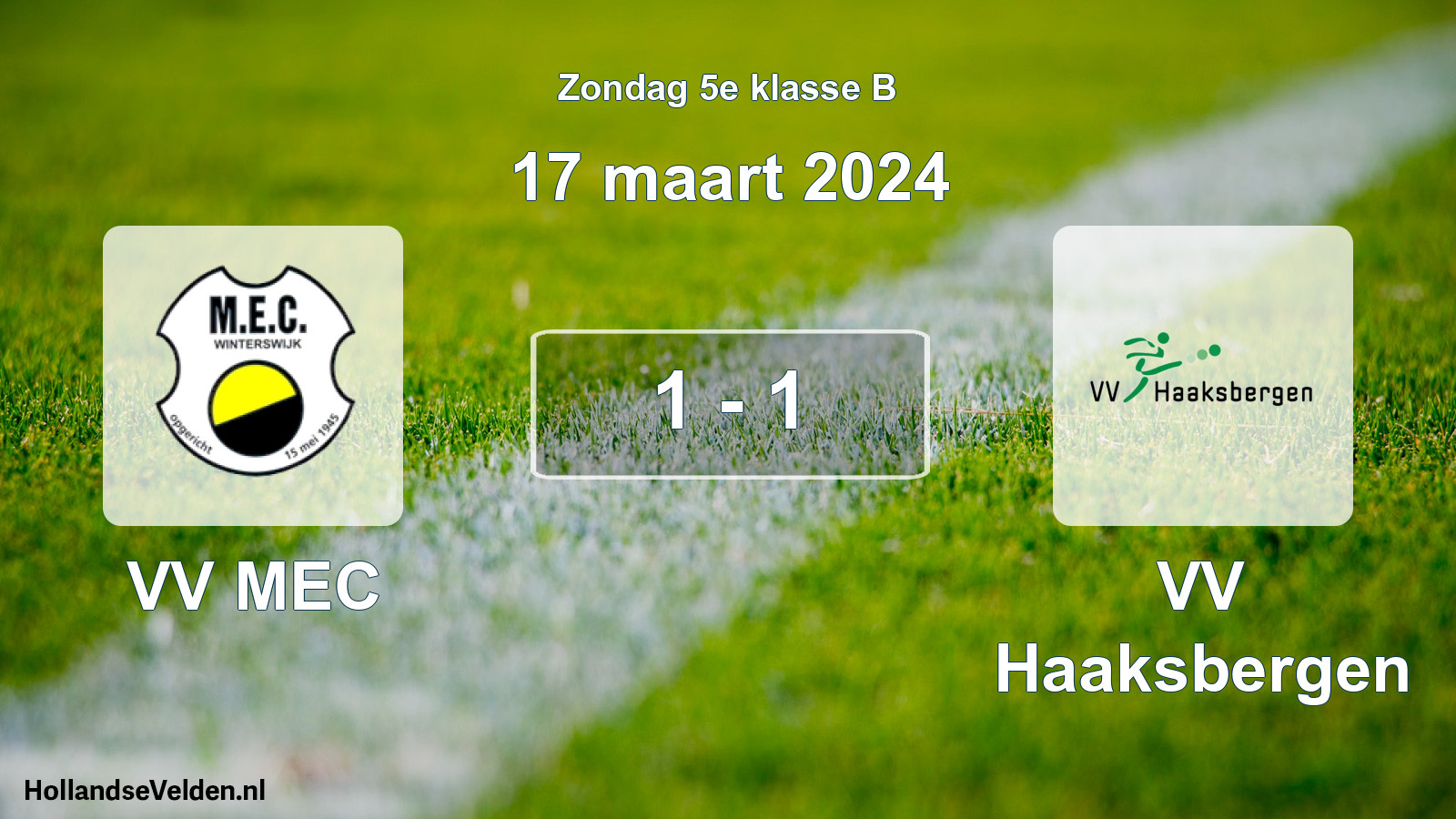 Total number of matches played: VV MEC - VV Haaksbergen 1 - 1 (17 March 2024)