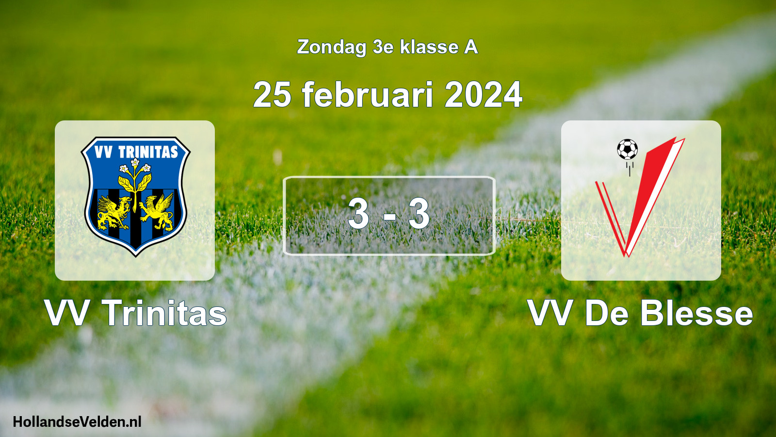 Total number of matches played: VV Trinitas - VV De Blesse 3 - 3 (25 February 2024)