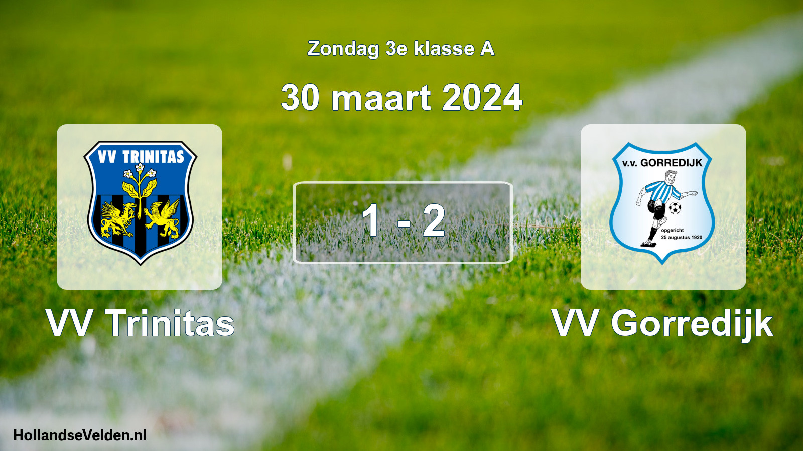 Total number of matches played: VV Trinitas - VV Gorredijk 1 - 2 (30 March 2024)
