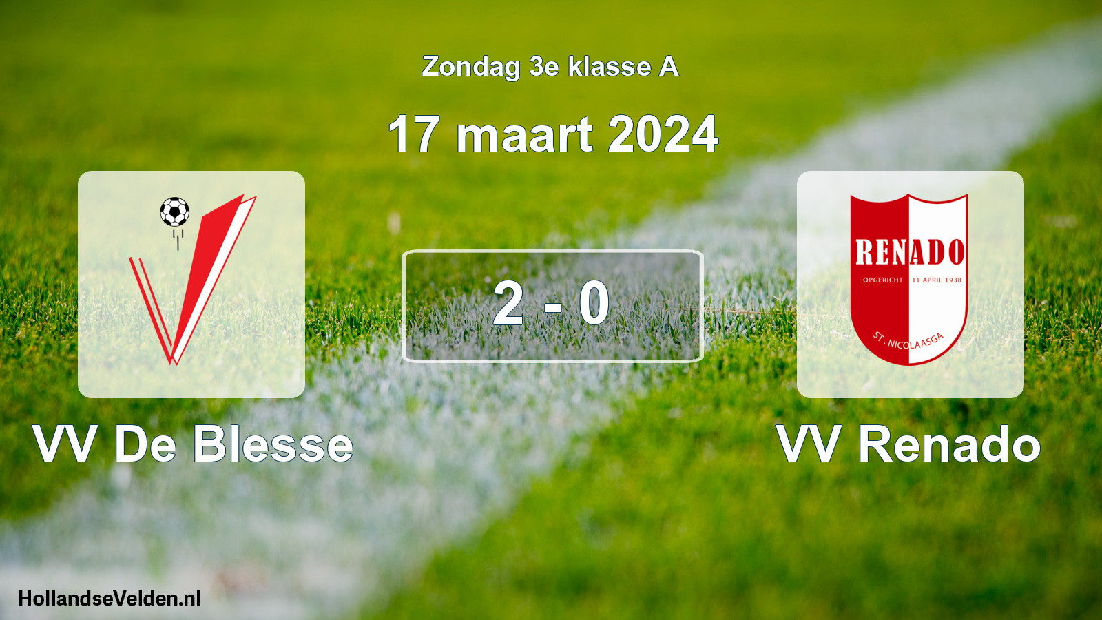 Total number of matches played: VV De Blesse - VV Renado 2 - 0 (17 March 2024)