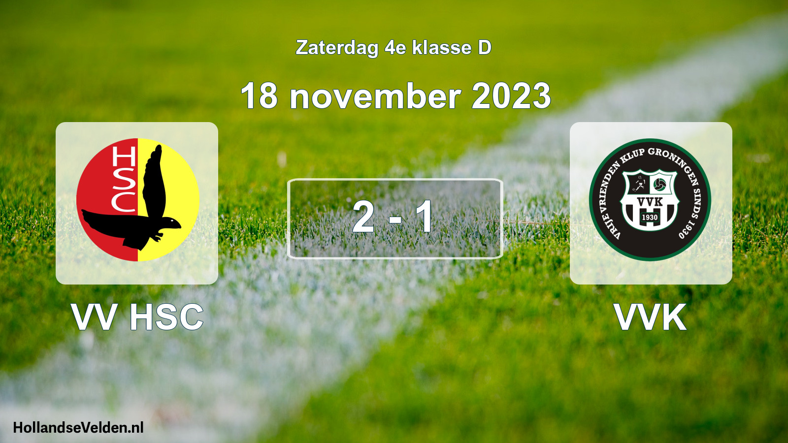 Total number of matches played: VV HSC - VVK 2 - 1 (18 November 2023)