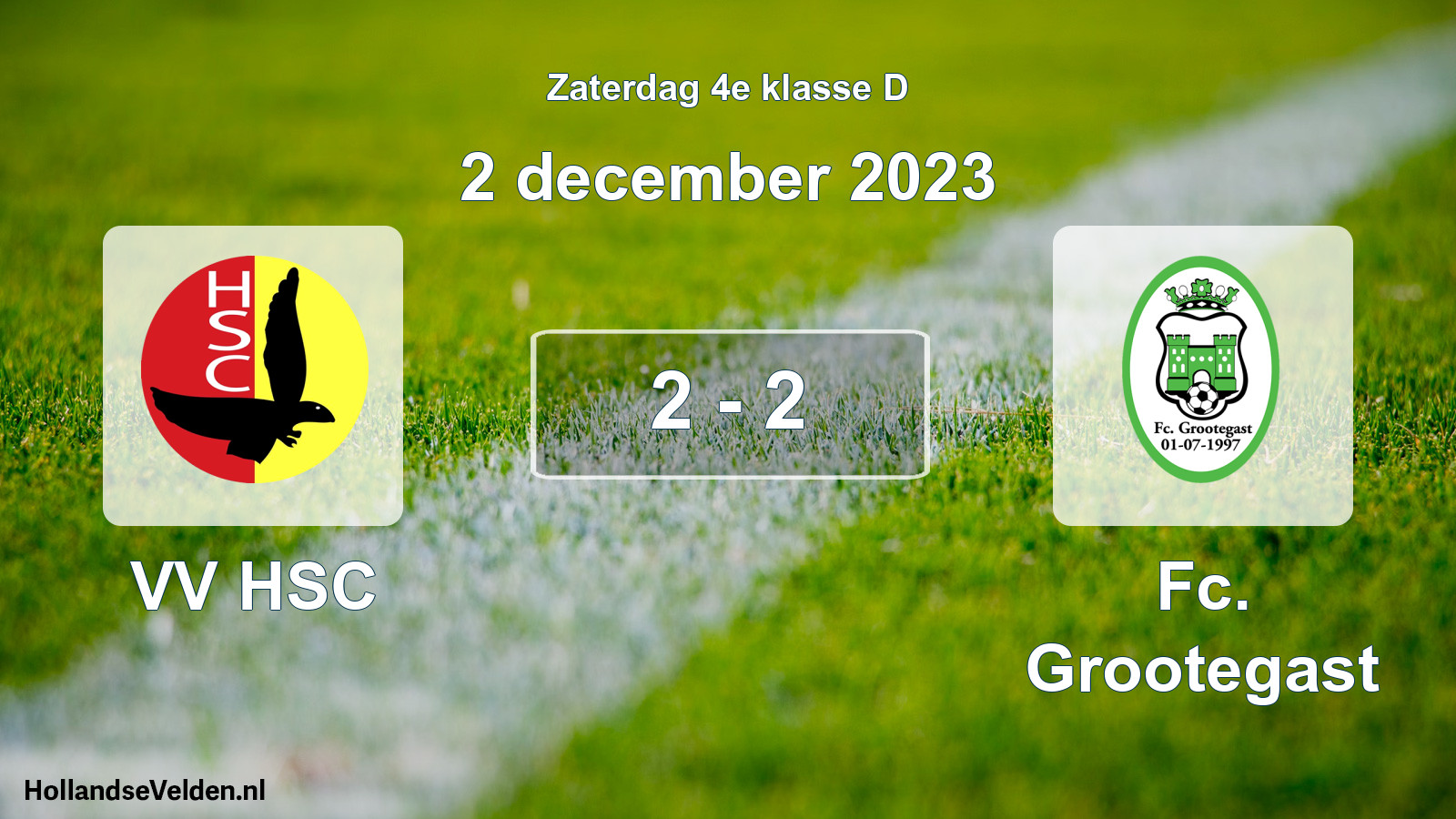 Total number of matches played: VV HSC - Fc. Grootegast 2 - 2 (2 December 2023)