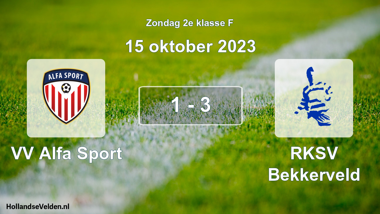 Total number of matches played: VV Alfa Sport - RKSV Bekkerveld 1 - 3 (15 October 2023)
