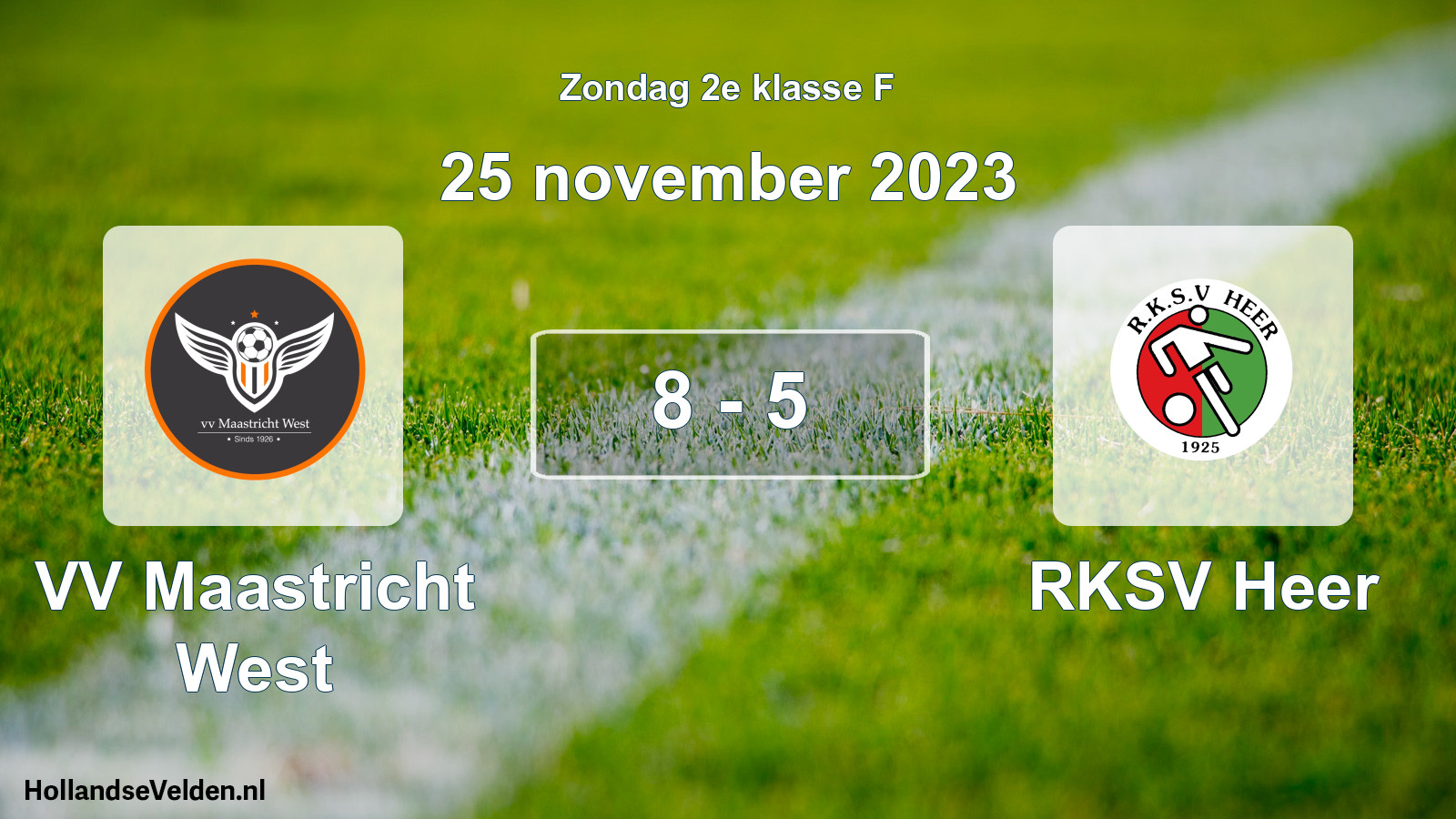 Total number of matches played: VV Maastricht West - RKSV Heer 8 - 5 (25 November 2023)