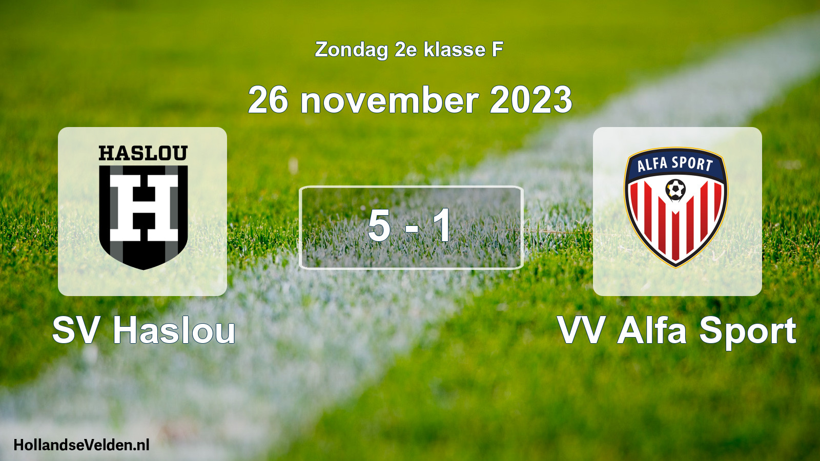 Total number of matches played: SV Haslou - VV Alfa Sport 5 - 1 (26 November 2023)