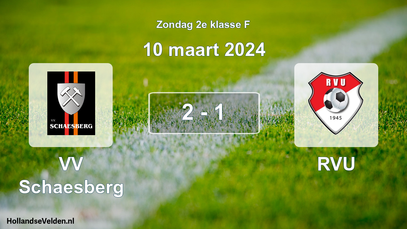 Total number of matches played: VV Schaesberg - RVU 2 - 1 (10 March 2024)
