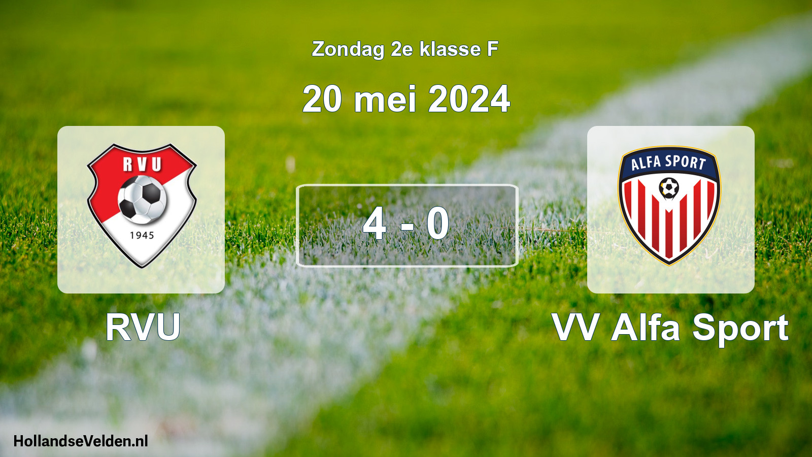 Total number of matches played: RVU - VV Alfa Sport 4 - 0 (20 May 2024)