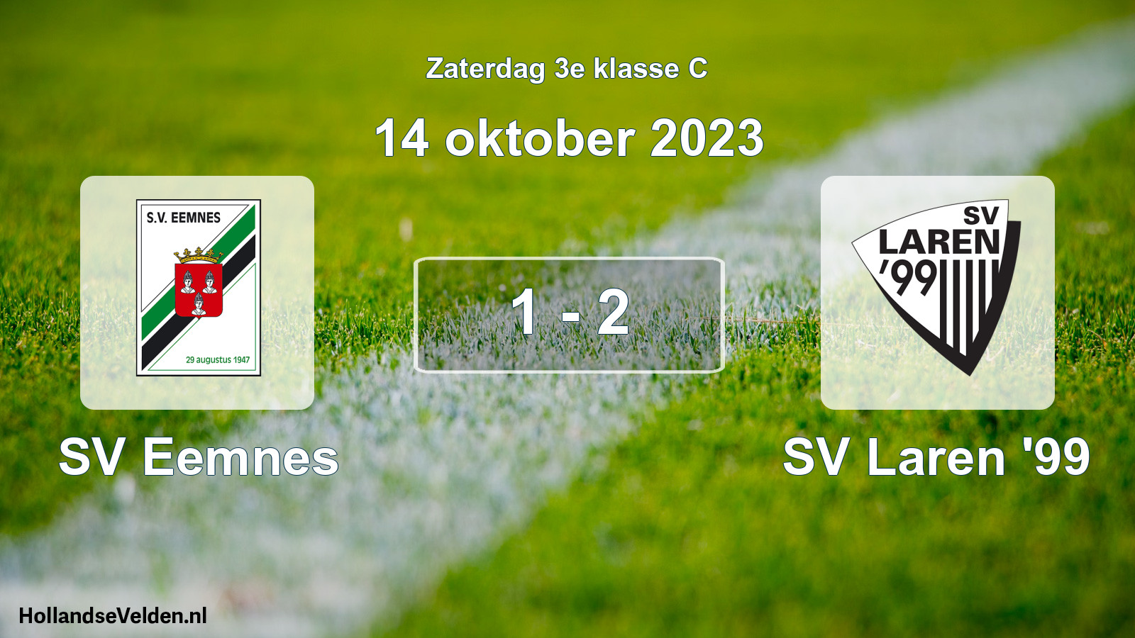 Total number of matches played: SV Eemnes - SV Laren '99 1 - 2 (14 October 2023)