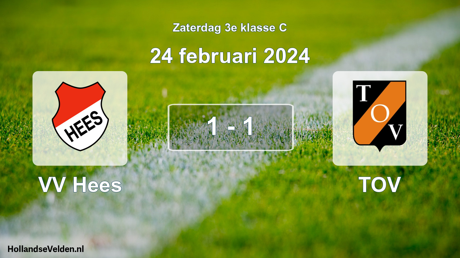 Total number of matches played: VV Hees - TOV 1 - 1 (24 February 2024)