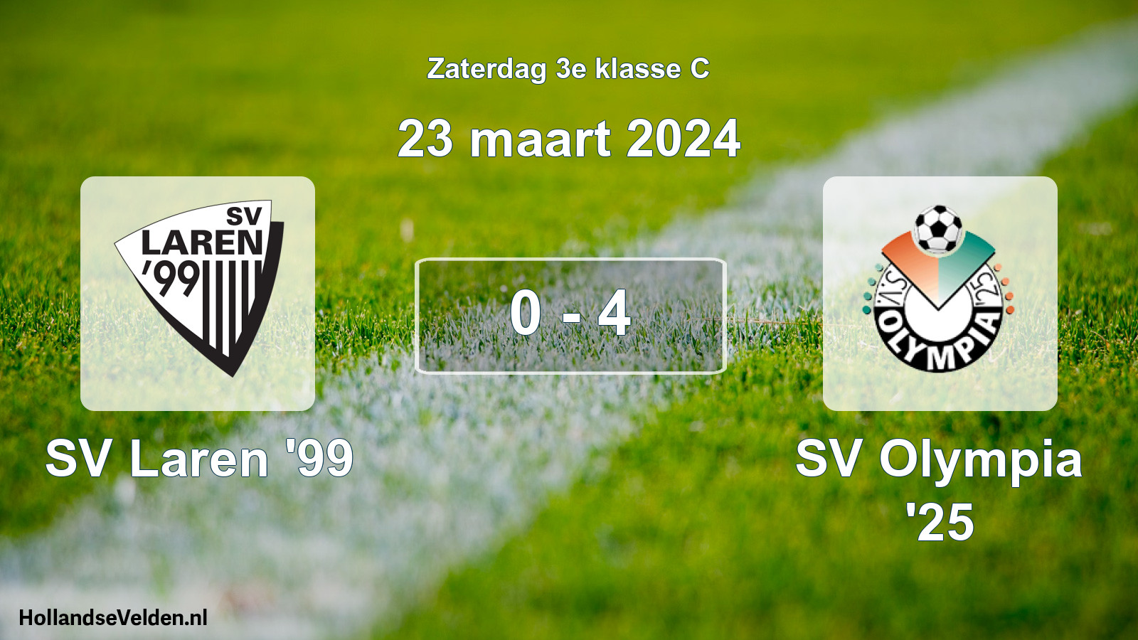 Total number of matches played: SV Laren '99 - SV Olympia '25 0 - 4 (23 March 2024)