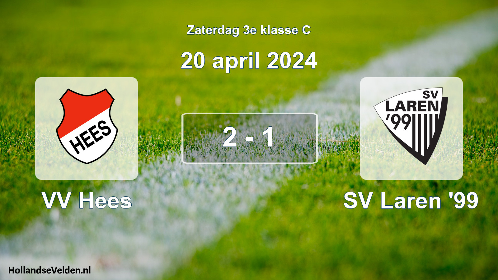 Total number of matches played: VV Hees - SV Laren '99 2 - 1 (20 April 2024)
