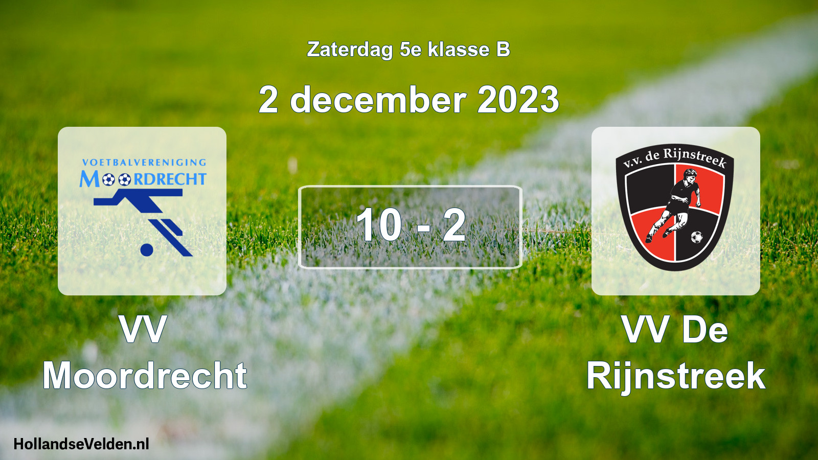 Total number of matches played: VV Moordrecht - VV De Rijnstreek 10 - 2 (2 December 2023)