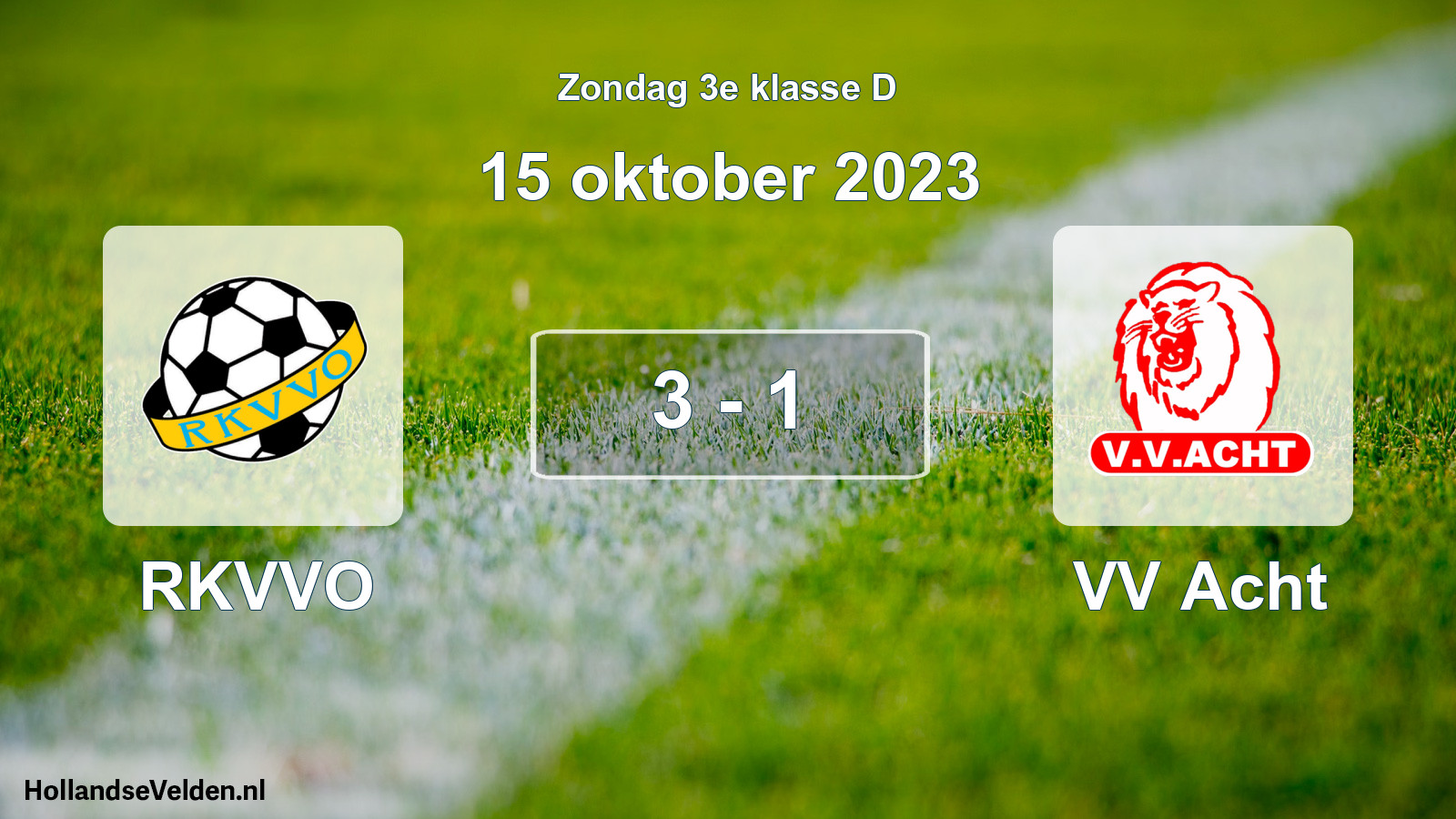 Total number of matches played: RKVVO - VV Acht 3 - 1 (15 October 2023)