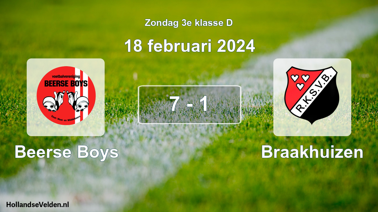 Total number of matches played: Beerse Boys - Braakhuizen 7 - 1 (18 February 2024)