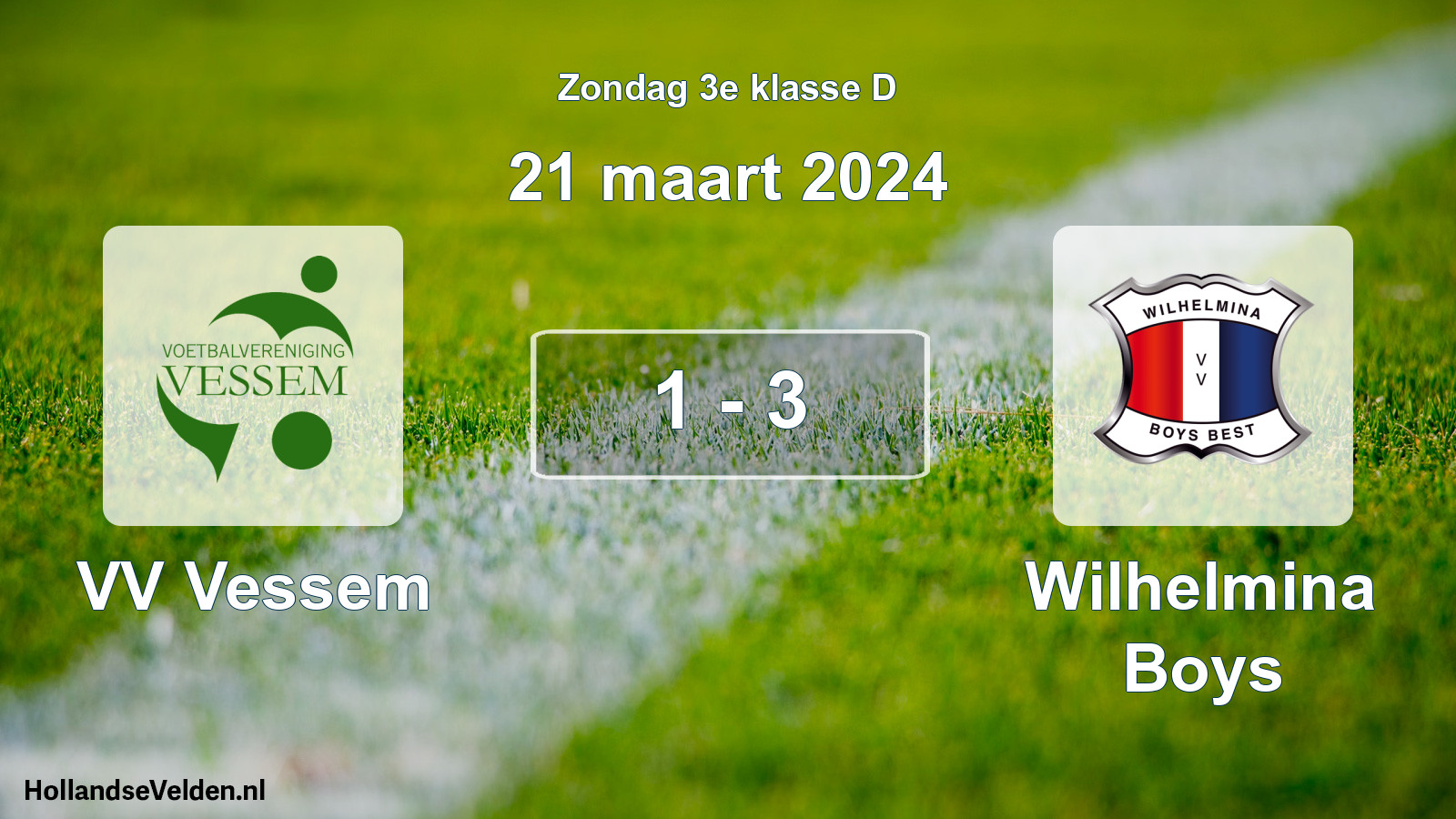 Total number of matches played: VV Vessem - Wilhelmina Boys 1 - 3 (21 March 2024)