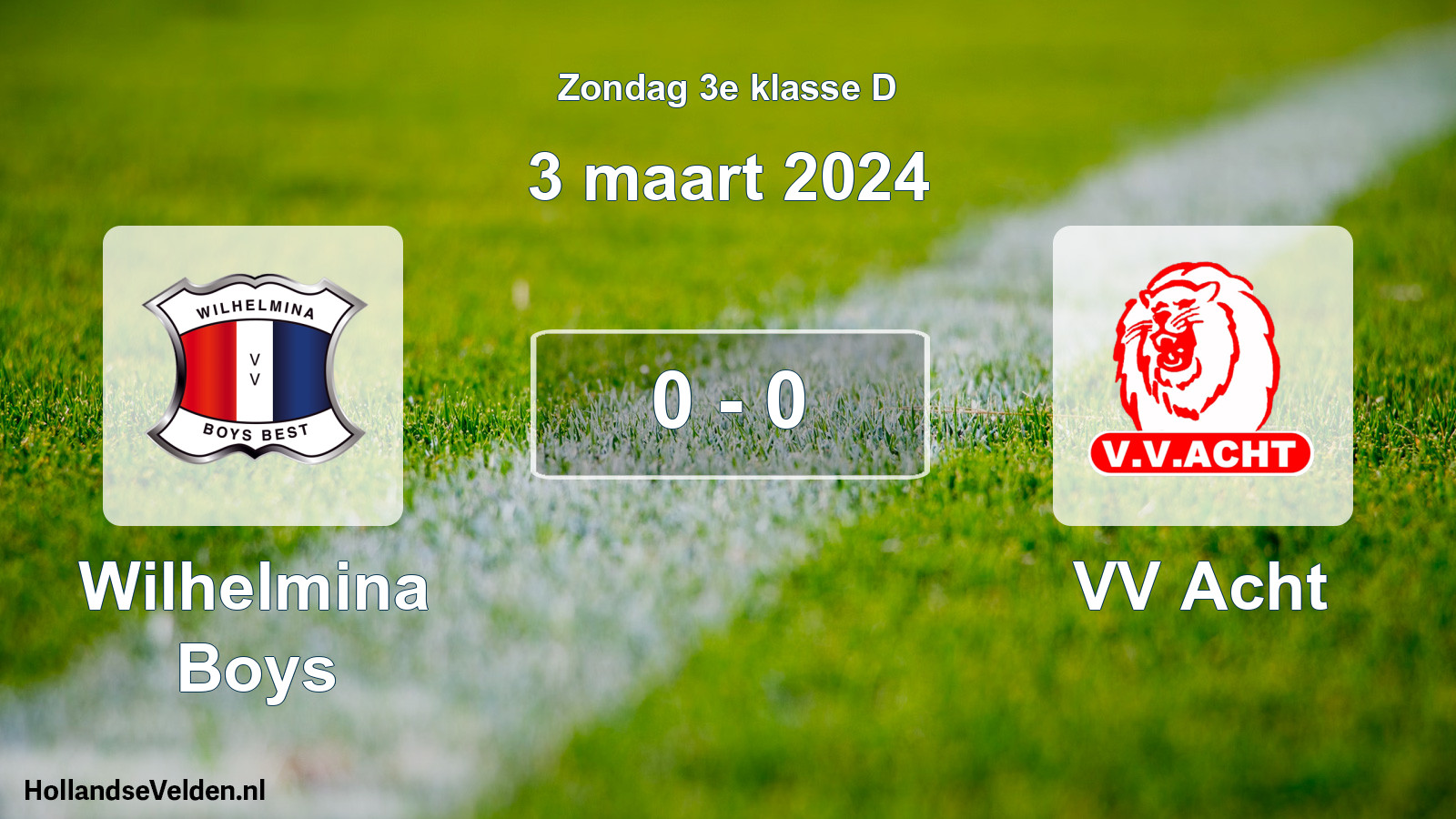Total number of matches played: Wilhelmina Boys - VV Acht 0 - 0 (3 March 2024)