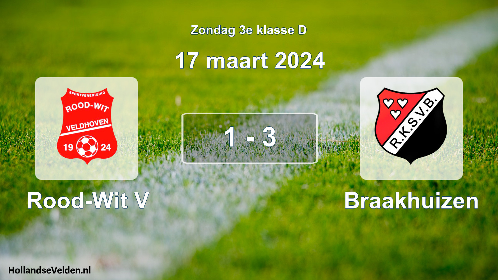 Total number of matches played: Rood-Wit V - Braakhuizen 1 - 3 (17 March 2024)