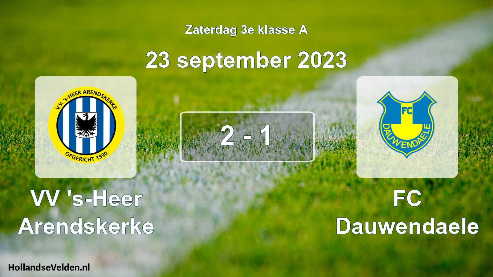 Total number of matches played: VV 's-Heer Arendskerke - FC Dauwendaele 2 - 1 (23 September 2023)