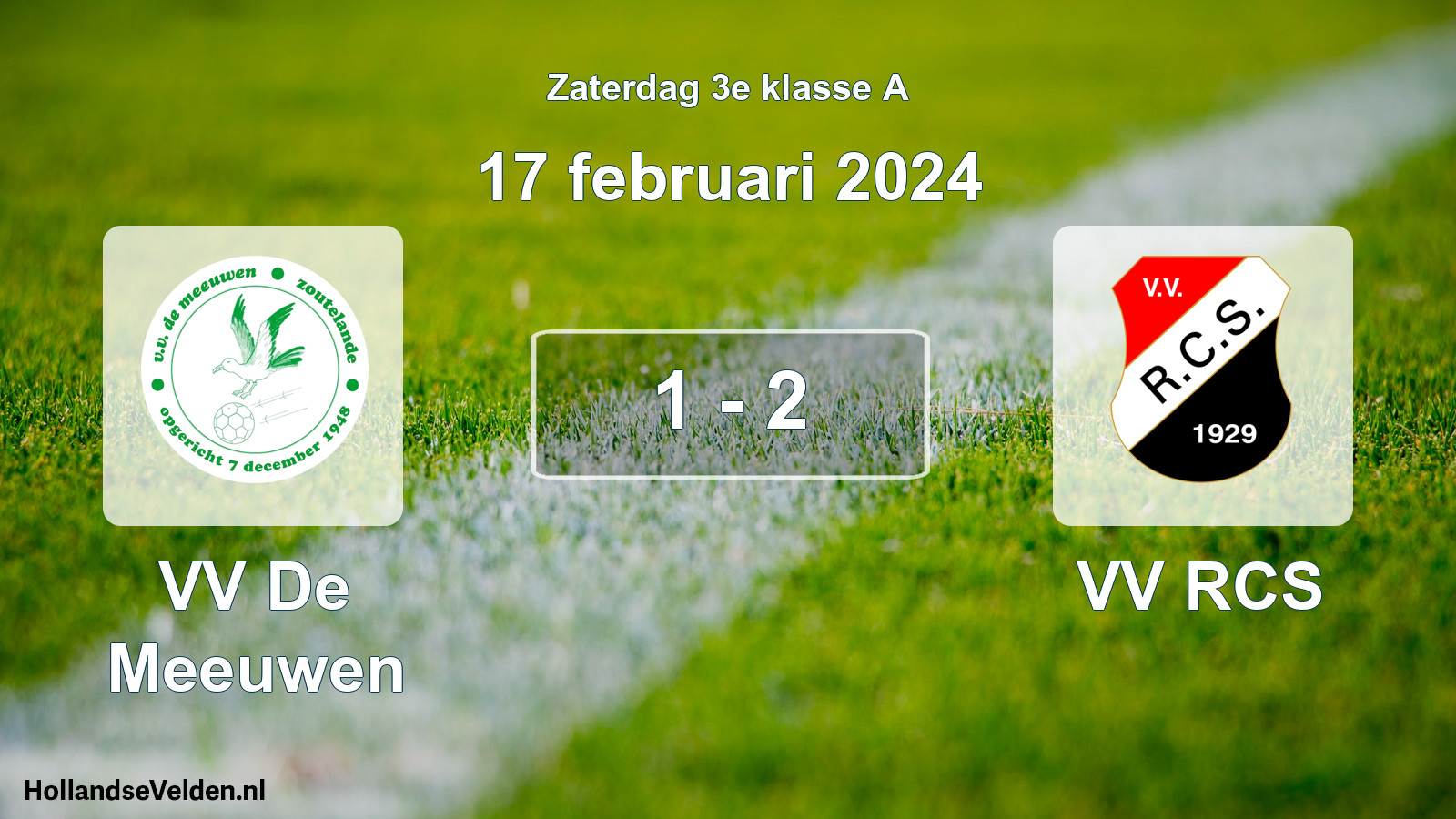 Total number of matches played: VV De Meeuwen - VV RCS 1 - 2 (17 February 2024)