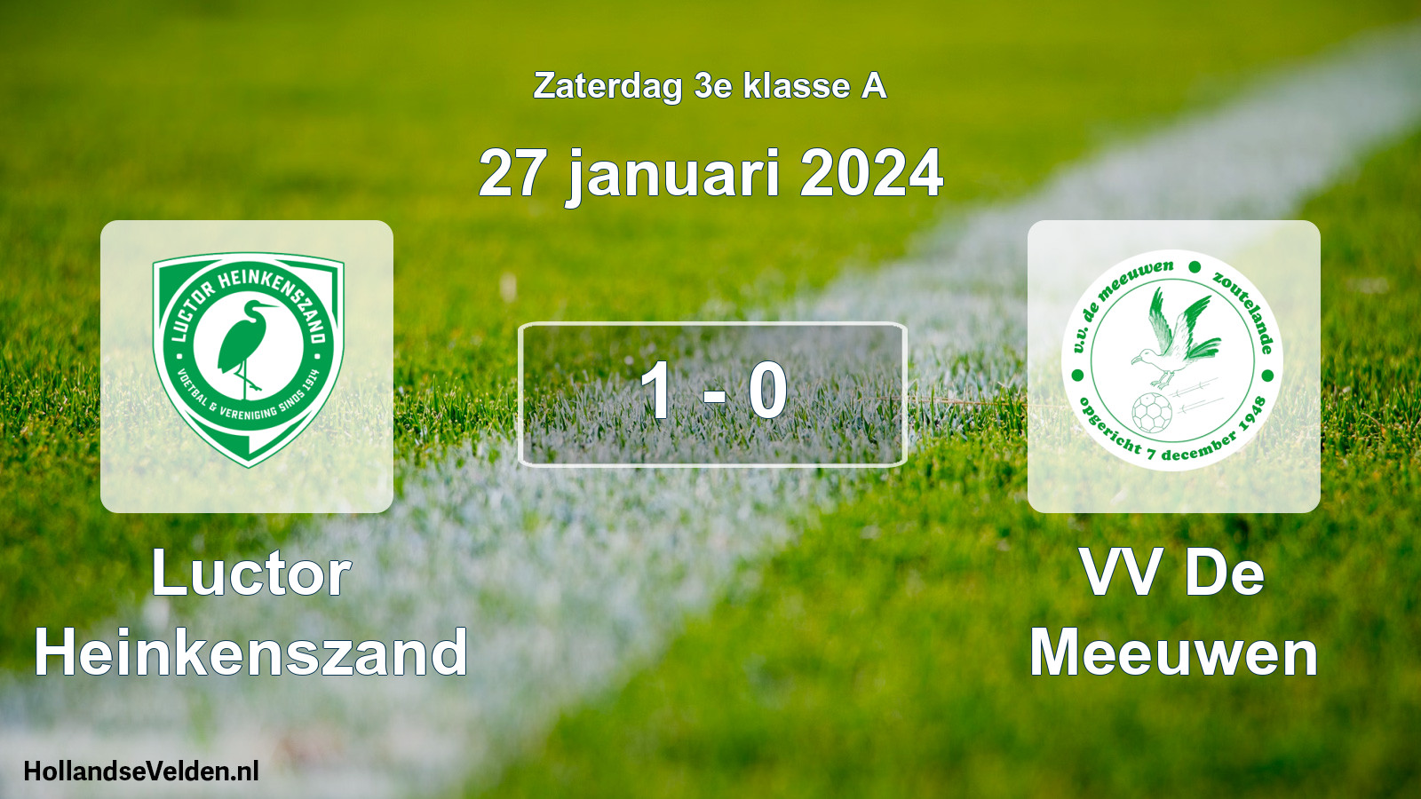 Total number of matches played: Luctor Heinkenszand - VV De Meeuwen 1 - 0 (27 January 2024)