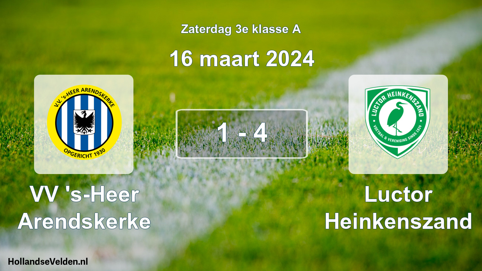 Total number of matches played: VV 's-Heer Arendskerke - Luctor Heinkenszand 1 - 4 (16 March 2024)