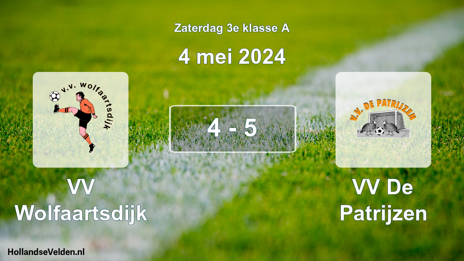 Total number of matches played: VV Wolfaartsdijk - VV De Patrijzen 4 - 5 (4 May 2024)