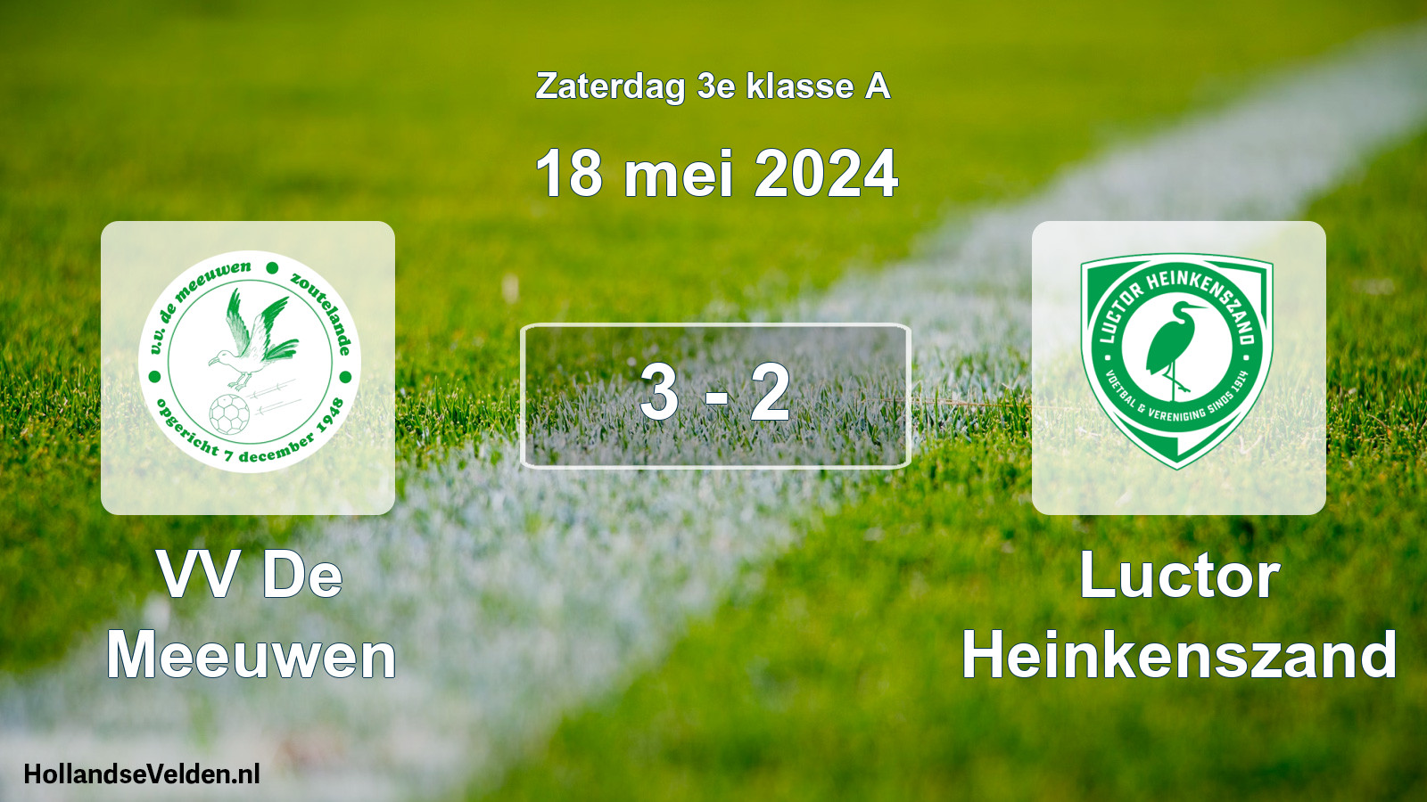 Total number of matches played: VV De Meeuwen - Luctor Heinkenszand 3 - 2 (18 May 2024)