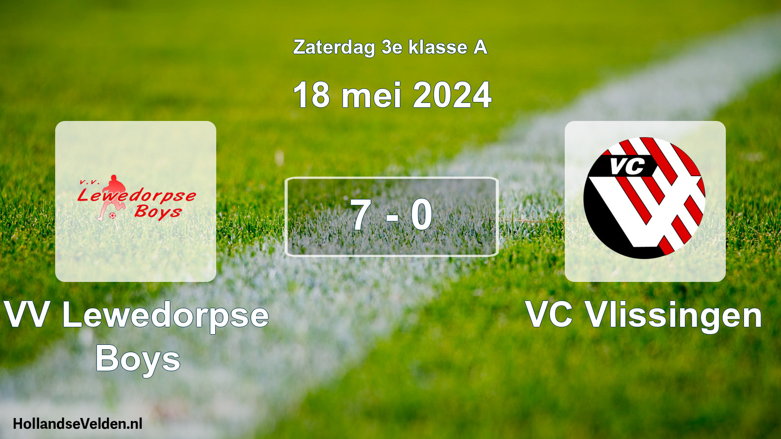 Total number of matches played: VV Lewedorpse Boys - VC Vlissingen 7 - 0 (18 May 2024)
