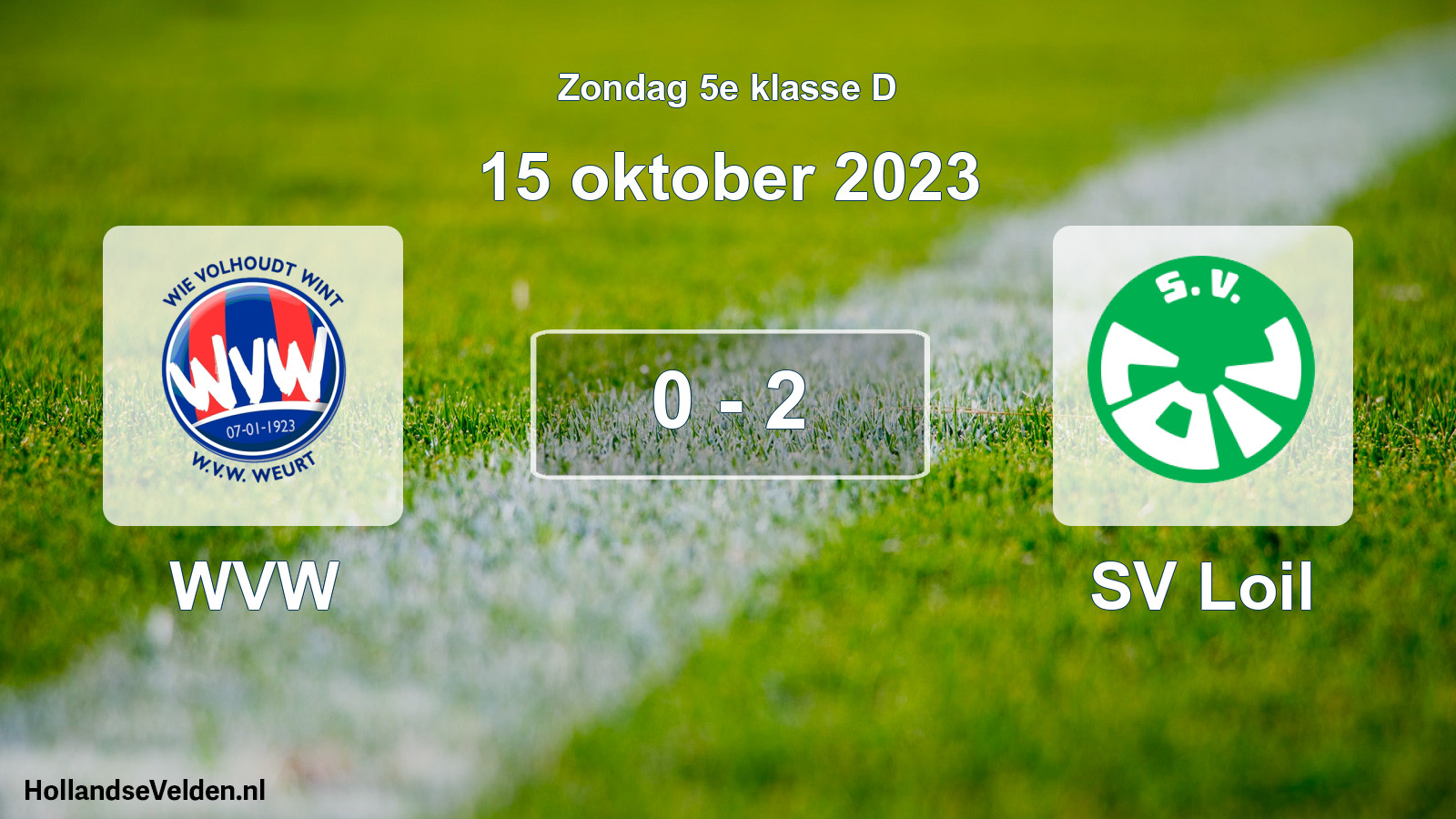 Total number of matches played: WVW - SV Loil 0 - 2 (15 October 2023)