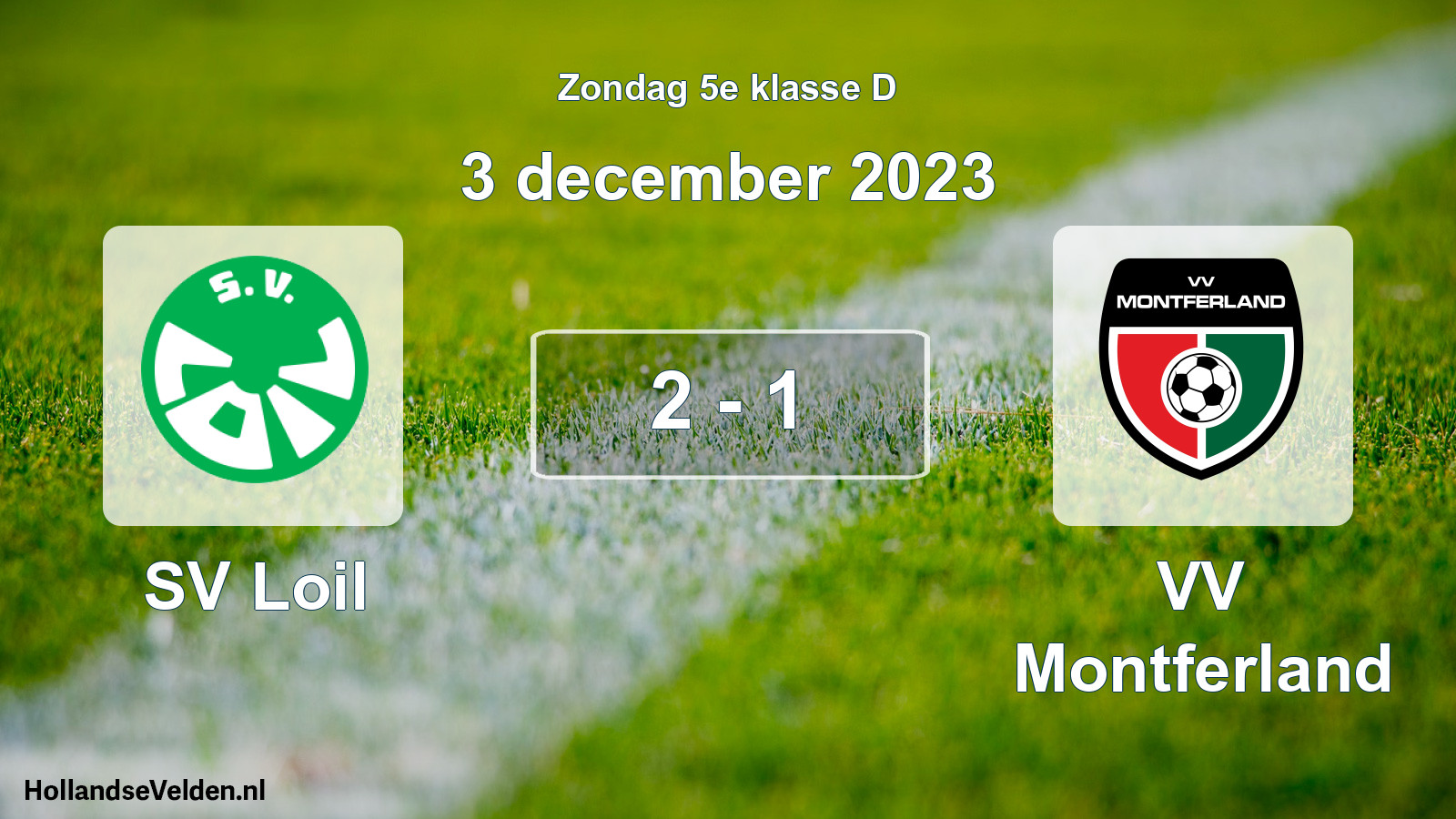 Total number of matches played: SV Loil - VV Montferland 2 - 1 (3 December 2023)