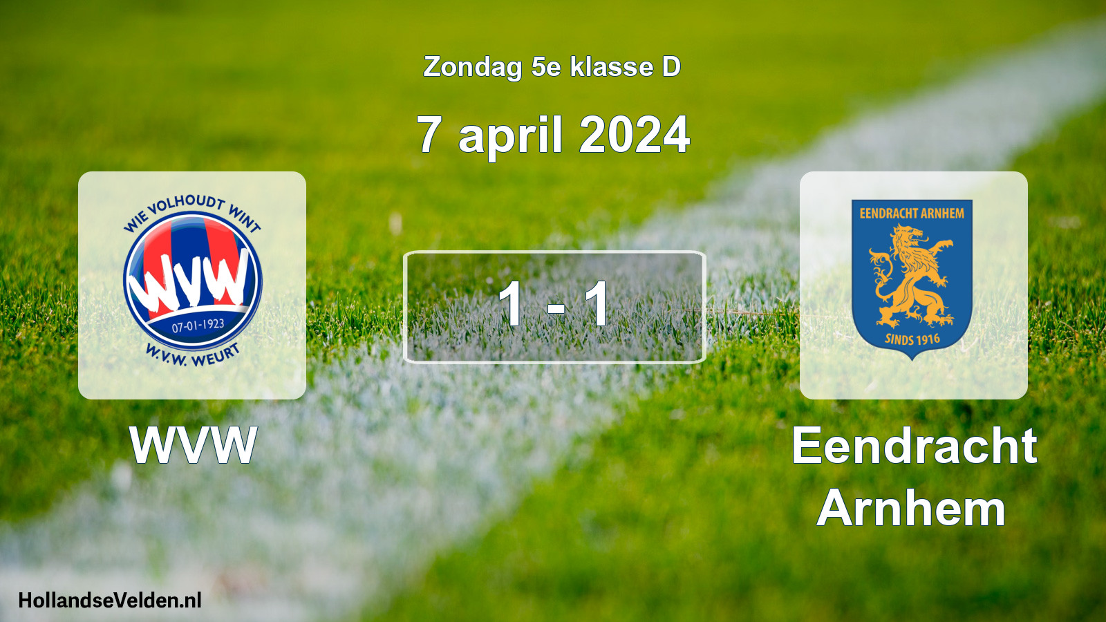 Total number of matches played: WVW - Eendracht Arnhem 1 - 1 (7 April 2024)