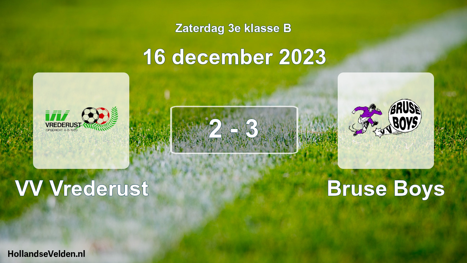 Total number of matches played: VV Vrederust - Bruse Boys 2 - 3 (16 December 2023)