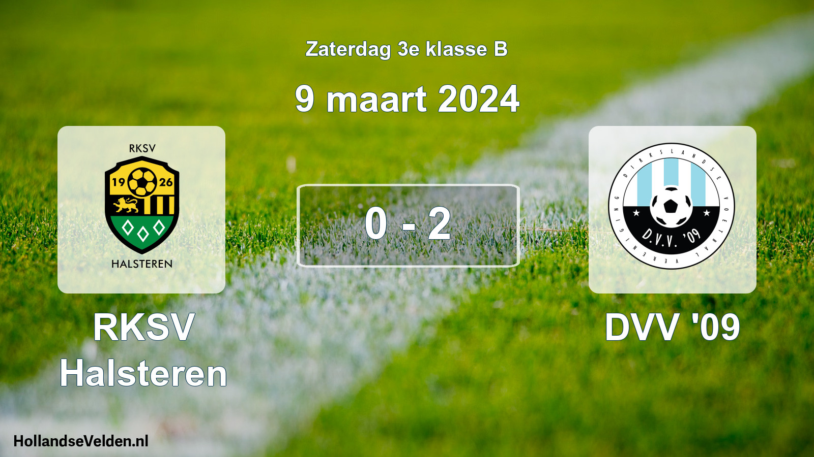 Total number of matches played: RKSV Halsteren - DVV '09 0 - 2 (9 March 2024)