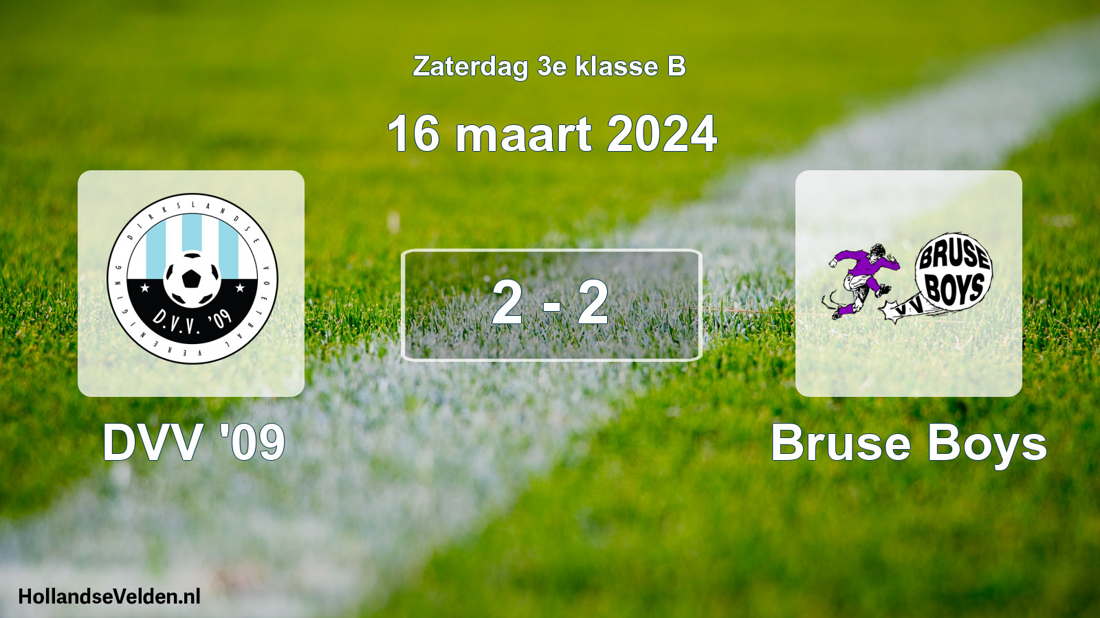 Total number of matches played: DVV '09 - Bruse Boys 2 - 2 (16 March 2024)