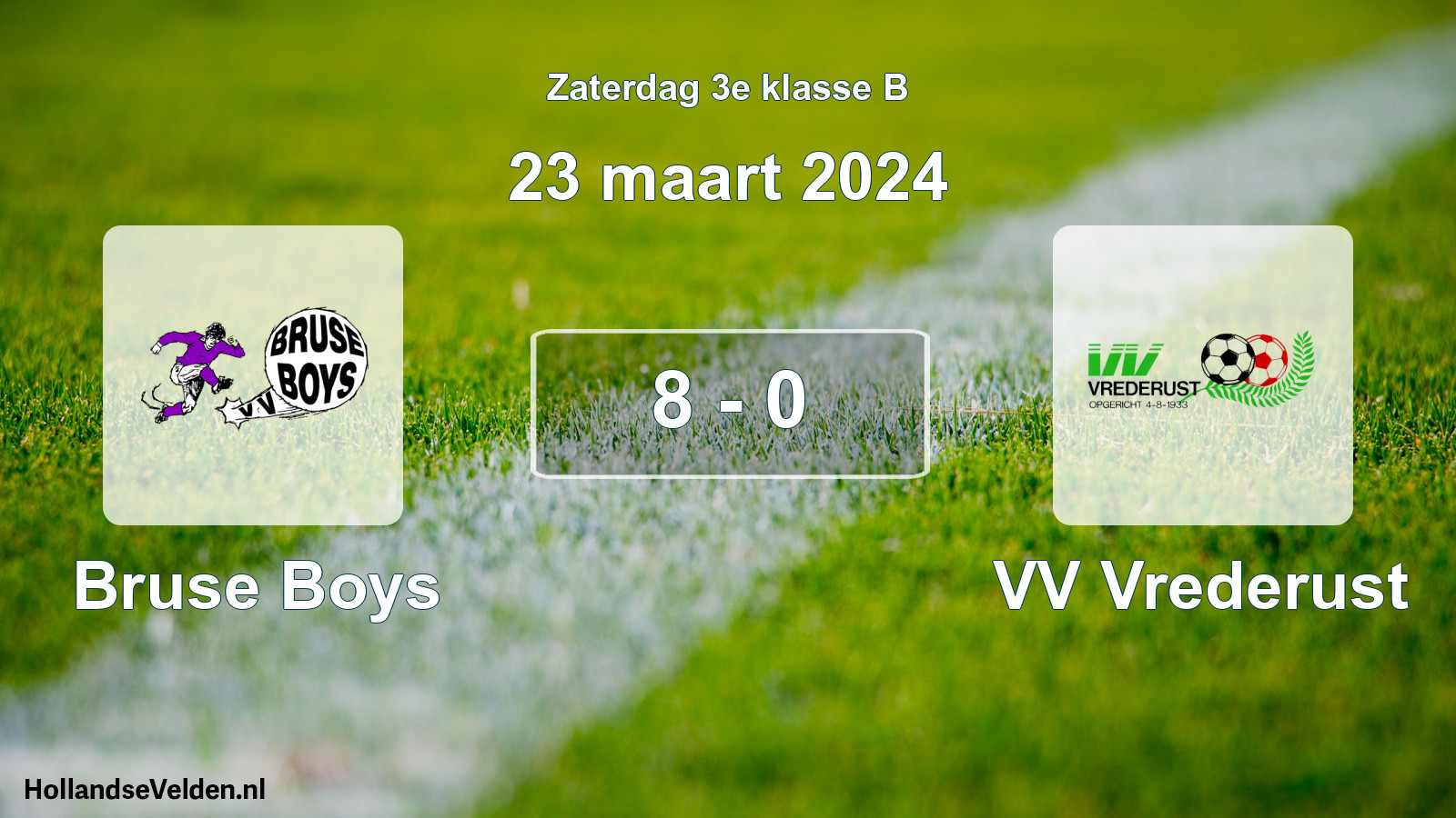 Total number of matches played: Bruse Boys - VV Vrederust 8 - 0 (23 March 2024)
