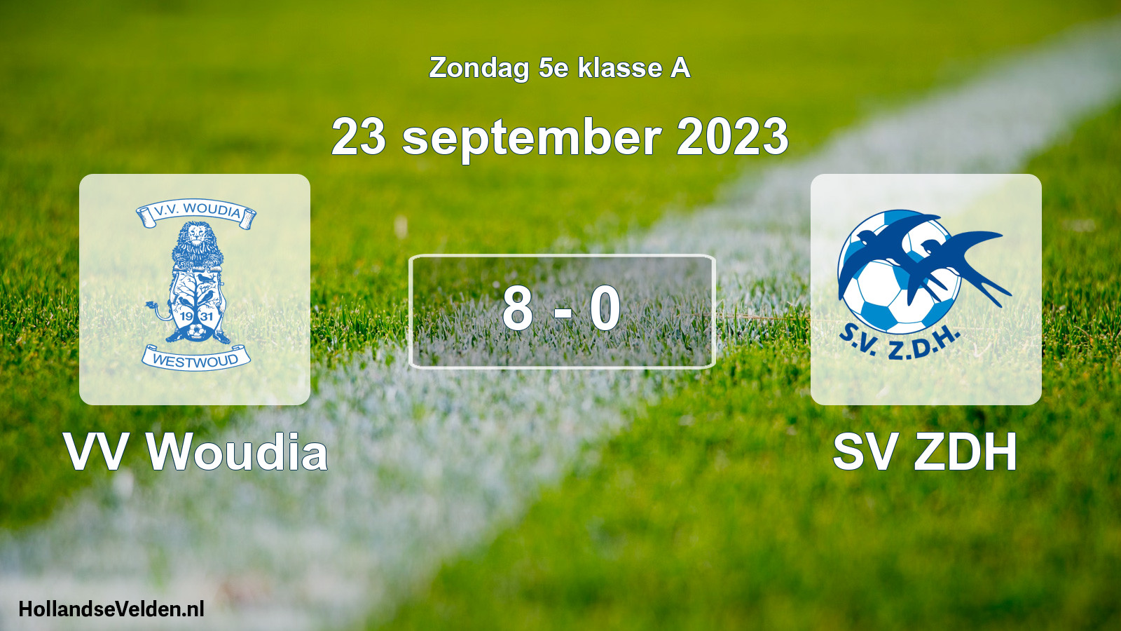 Total number of matches played: VV Woudia - SV ZDH 8 - 0 (23 September 2023)