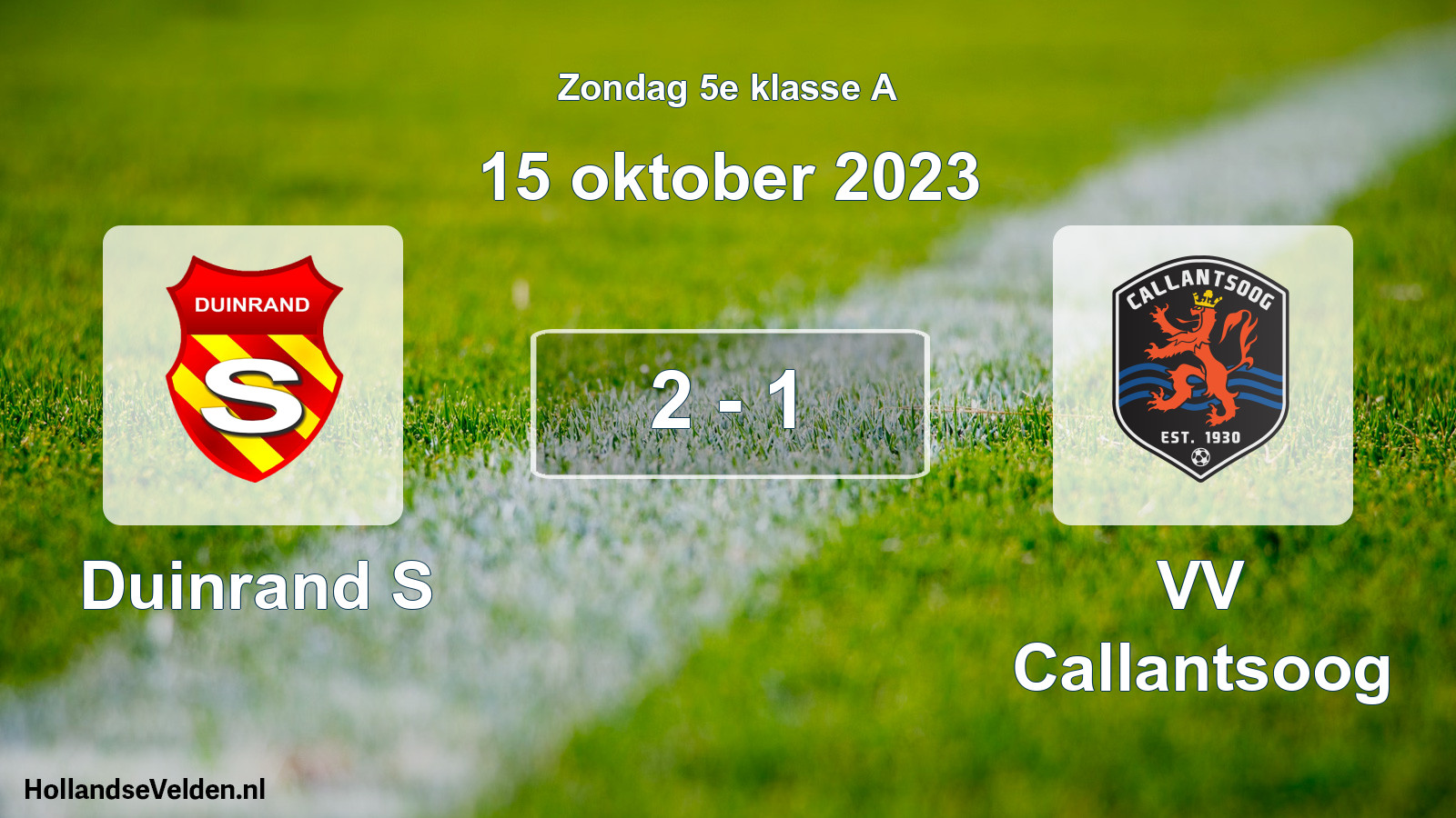 Total number of matches played: Duinrand S - VV Callantsoog 2 - 1 (15 October 2023)