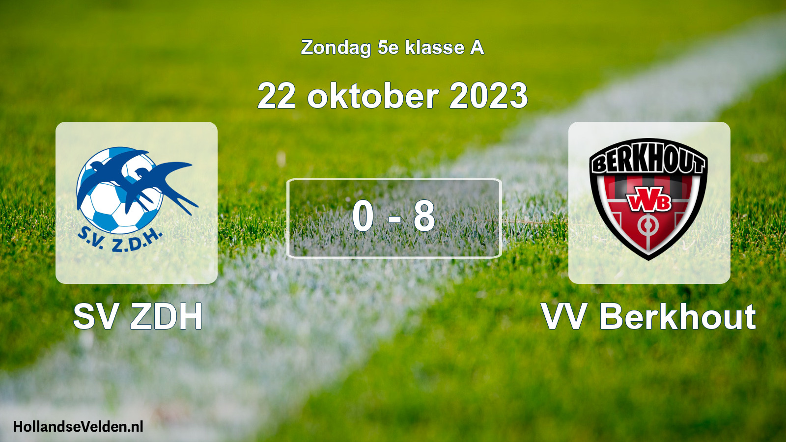 Total number of matches played: SV ZDH - VV Berkhout 0 - 8 (22 October 2023)
