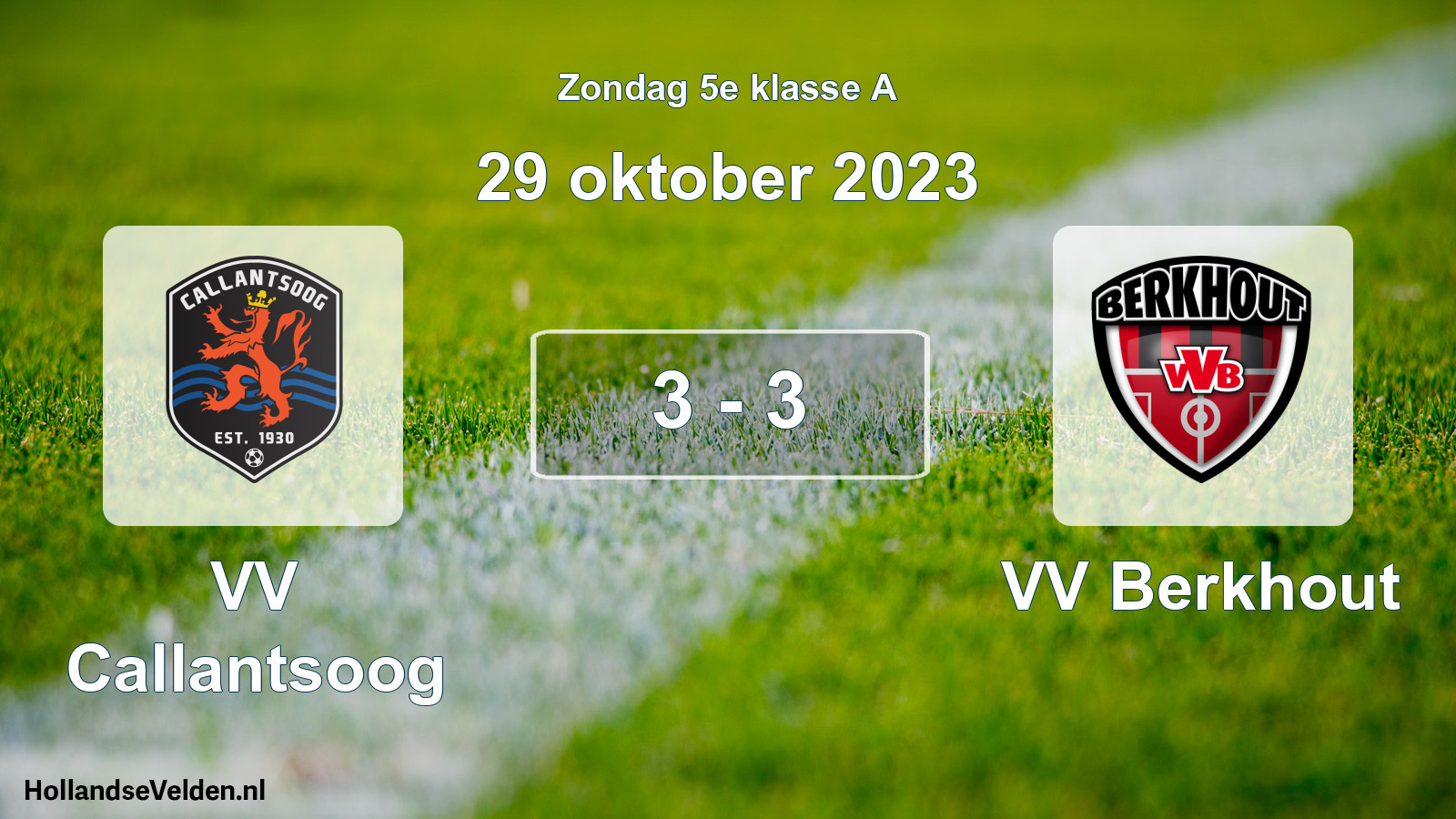 Total number of matches played: VV Callantsoog - VV Berkhout 3 - 3 (29 October 2023)