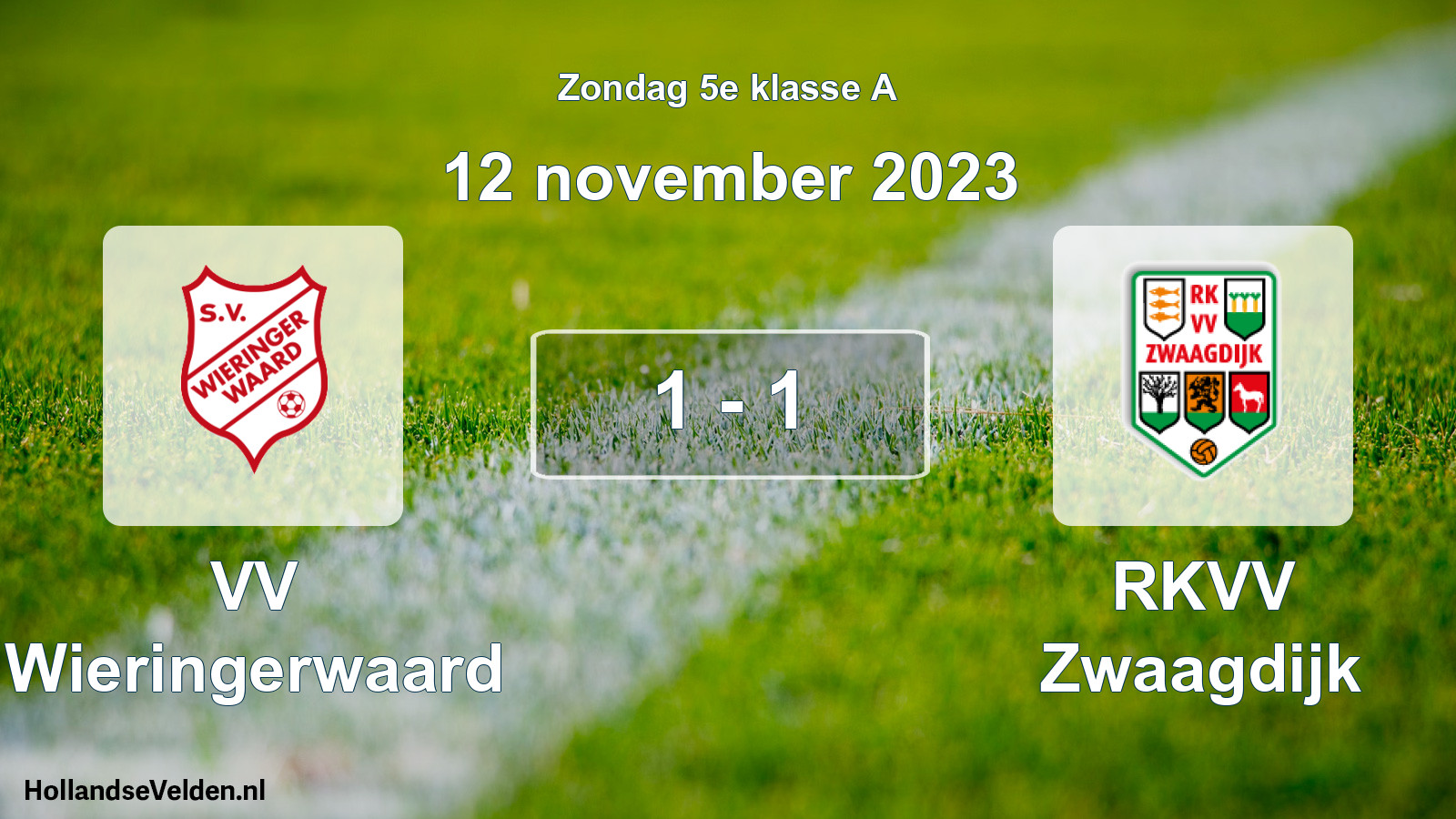 Total number of matches played: VV Wieringerwaard - RKVV Zwaagdijk 1 - 1 (12 November 2023)