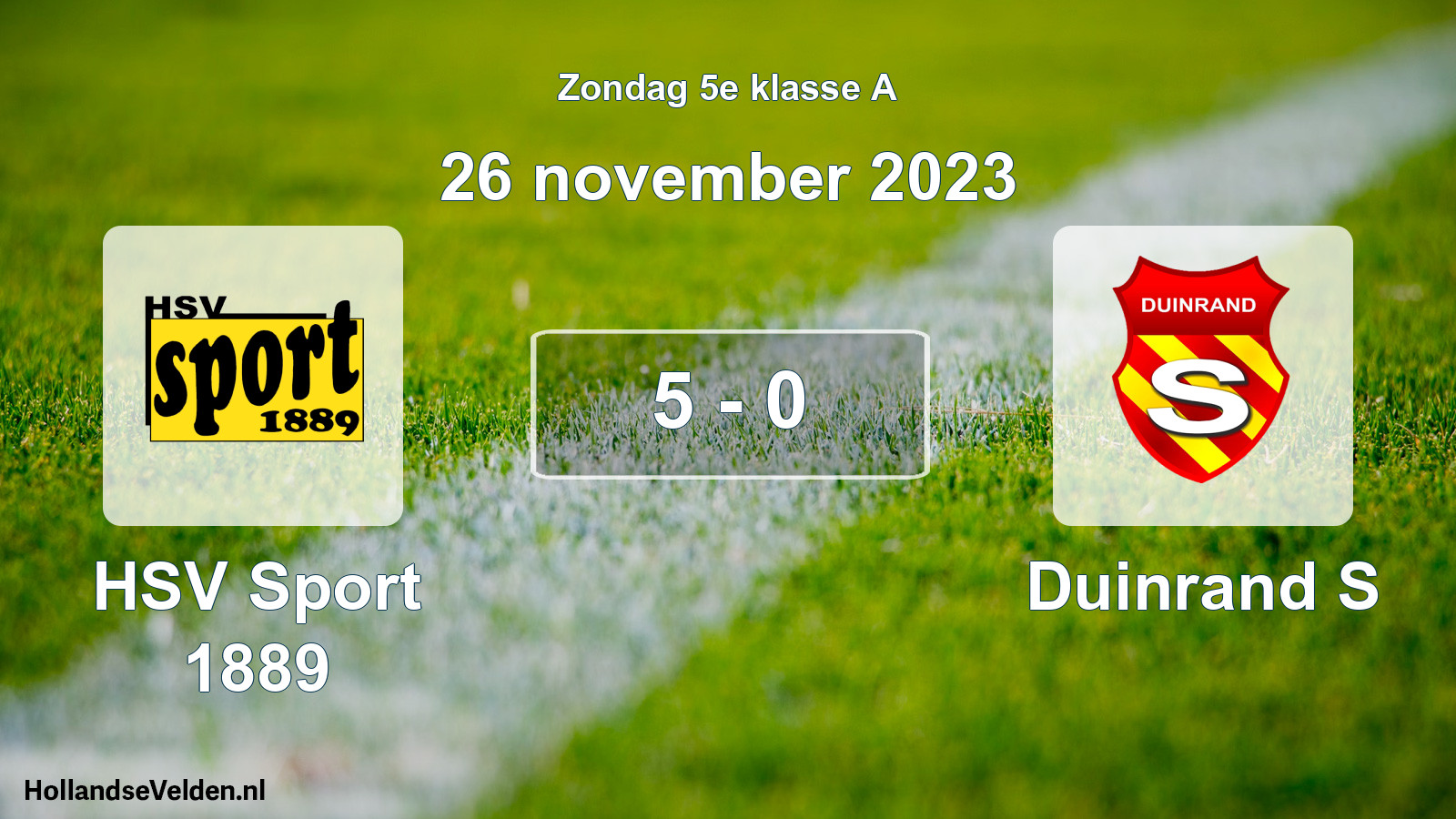 Total number of matches played: HSV Sport 1889 - Duinrand S 5 - 0 (26 November 2023)