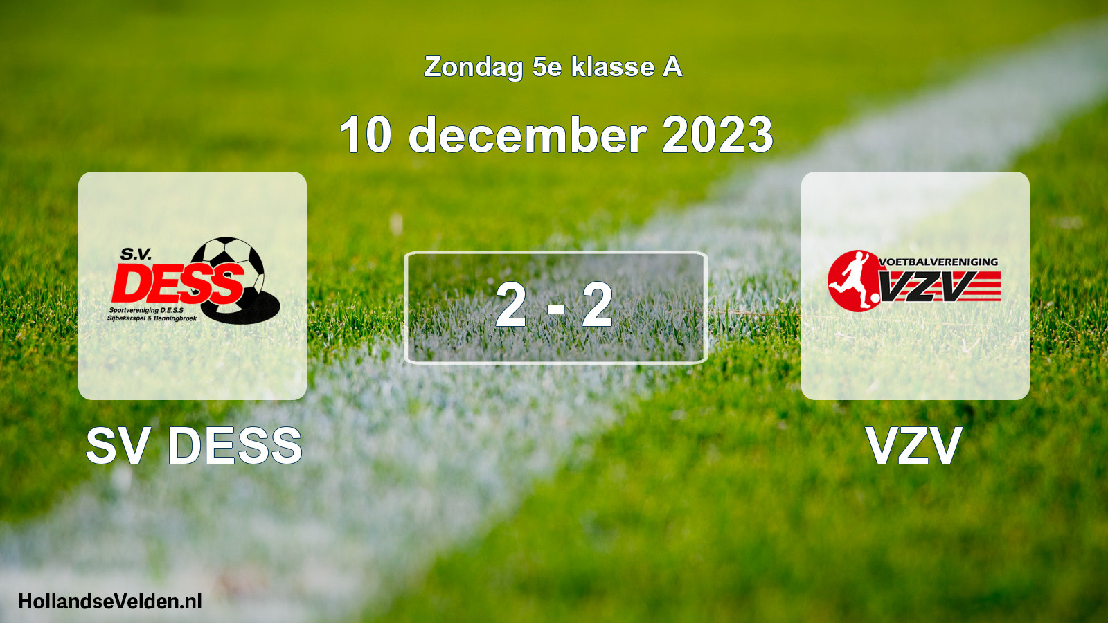 Total number of matches played: SV DESS - VZV 2 - 2 (10 December 2023)