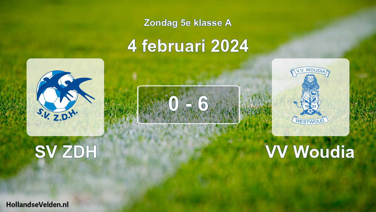 Total number of matches played: SV ZDH - VV Woudia 0 - 6 (4 February 2024)